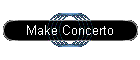 Make Concerto