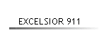 EXCELSIOR 911