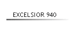 EXCELSIOR 940