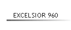 EXCELSIOR 960