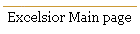 Excelsior Main page