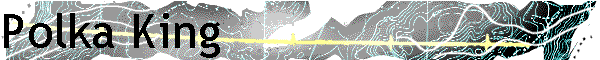 Polka King