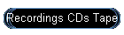 Recordings CDs Tape