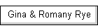 Gina & Romany Rye