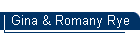 Gina & Romany Rye