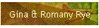 Gina & Romany Rye
