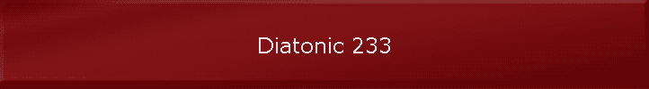 Diatonic 233