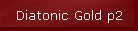 Diatonic Gold p2