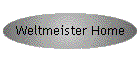 Weltmeister Home
