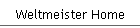 Weltmeister Home