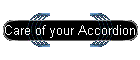 Care of your Accordion