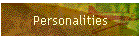 Personalities