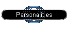 Personalities
