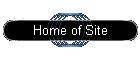 Home of Site