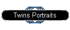 Twins Portraits