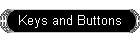 Keys and Buttons