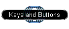 Keys and Buttons